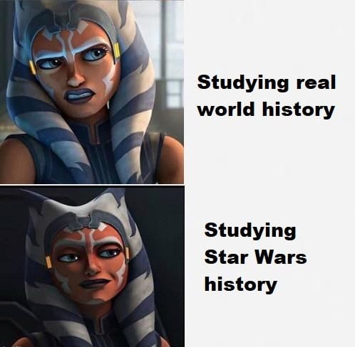 This meme is a humorous comparison between studying history and studying the Star Wars universe. The top image shows a person studying with a serious expression, implying they are studying real-world history. The bottom image shows a person with a similar expression, but with a Star Wars-themed background and a caption "Studying Star Wars history". The meme is poking fun at the idea that studying the Star Wars universe is just as rigorous and serious as studying real-world history.